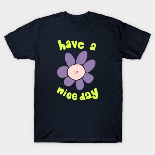 Have a Nice Day T-Shirt